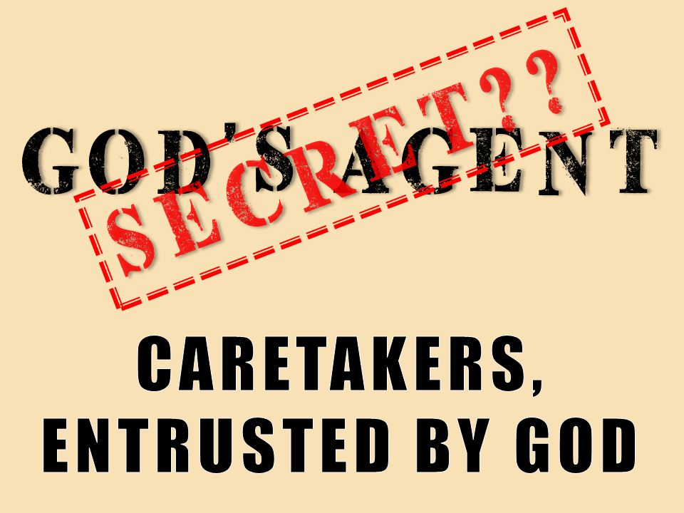 GOD’S (SECRET?) AGENT — New Sermon Series