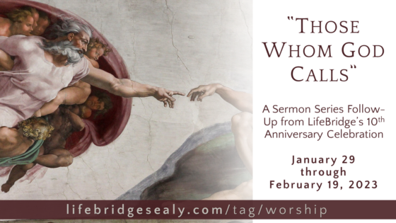 “Those Whom God Calls” Sermon Series