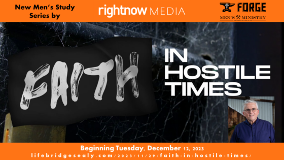 “Faith in Hostile Times” — New FORGE Men Series Study