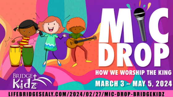 “Mic Drop” – A BridgeKidz Series