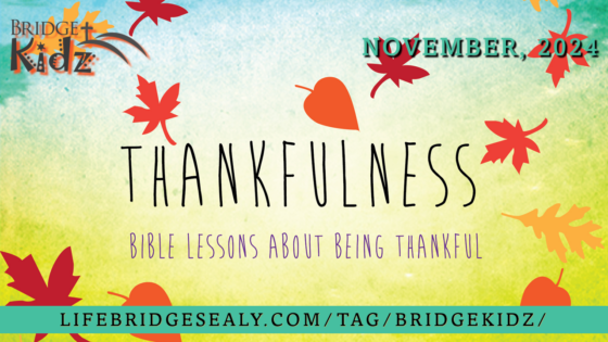 “Thankfulness” – A BridgeKidz Series