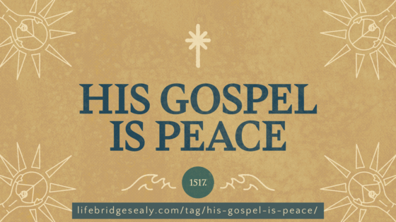 “His Gospel is Peace!” — Advent Series